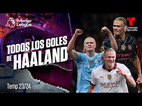 EN VIVO: Todos los goles de Haaland | Premier League | Telemundo Deportes