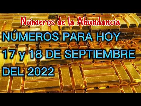 Números para hoy 17 y 18 de septiembre del 2022 números de la suerte