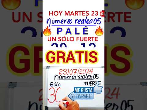 PALÉ  SÚPER para hoy MARTES 23/07/2024/ PALÉ y SÚPER que MÁS SALEN éste DÍA #loteria #sorteos