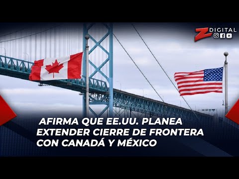 Roque Leonel afirma que EE.UU. planea extender cierre de frontera con Canadá y México