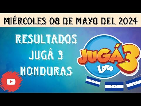 RESULTADOS JUGÁ 3 HONDURAS DEL MIÉRCOLES 08 DE MAYO DEL 2024