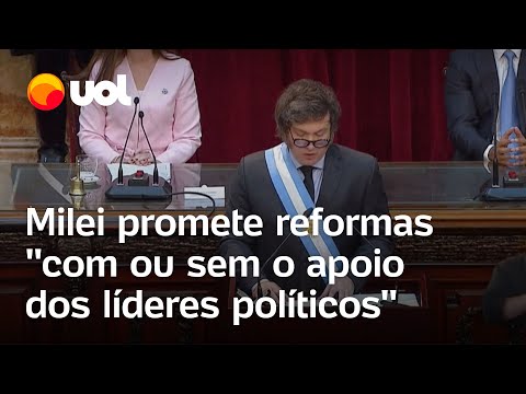 Milei discursa na abertura do Congresso argentino e promete reformas 'com ou sem apoio de líderes'