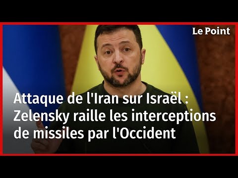 Attaque de l'Iran sur Israël : Zelensky raille les interceptions de missiles par l'Occident