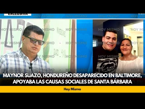 Maynor Suazo, hondureño desaparecido en Baltimore, apoyaba las causas sociales de Santa Bárbara