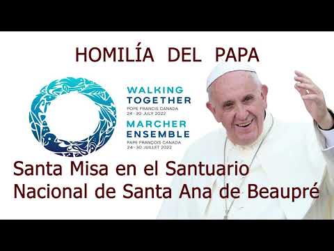 13 Homilia en la Santa Misa en el Santuario Nacional de Santa Ana de Beaupré TV