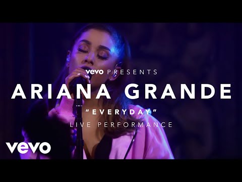 Ariana Grande - Everyday (Vevo Presents)