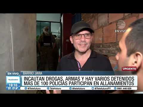 URGENTE   Más de 100 policías participan en varios allanamientos en barrio Jara