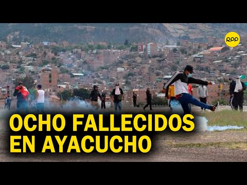 Ayacucho: se elevó a ocho la cifra de fallecidos tras enfrentamientos entre manifestantes y policías
