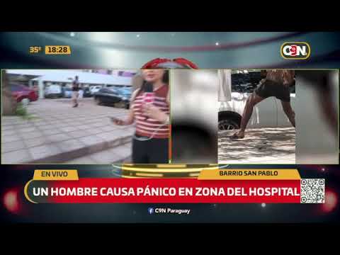 Un hombre causa pánico en zona del Hospital San Pablo