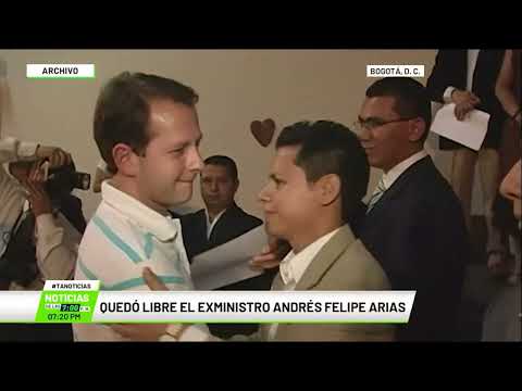 Quedó libre el exministro Andrés Felipe Arias - Teleantioquia Noticias