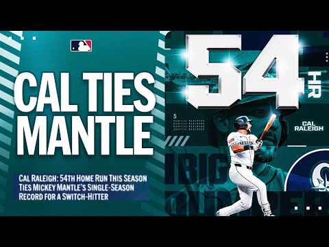 NO. 54! Cal Raleigh ties Mickey Mantle for the most homers EVER in a season by a switch-hitter!