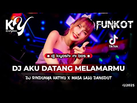 DJ Kiyoshi™ - BEST FUNKOT‼️|| DJ AKU DATANG MELAMARMU KAN KUJADIKAN PERMAISURI‼️| DJ RINDUNYA HATIKU