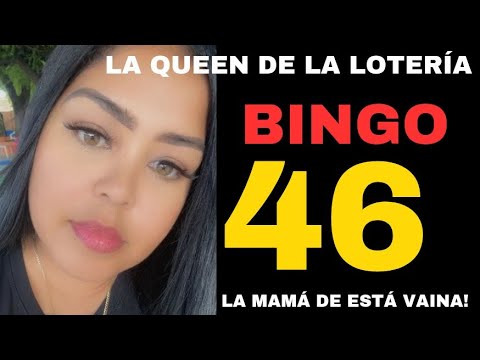 BINGO 46 | LA QUEEN DE LA LOTERÍA | ENTRA AL VIDEO