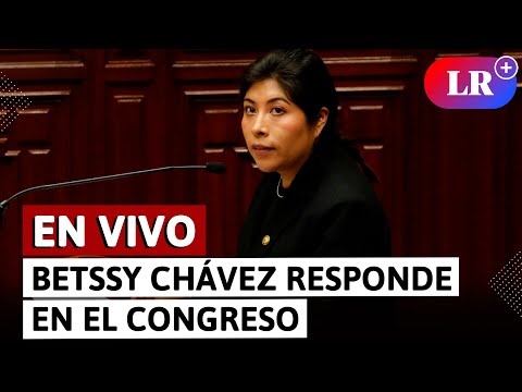 Betssy Chávez en la Subcomisión de Acusaciones Constitucionales | EN VIVO | #EnDirectoLR