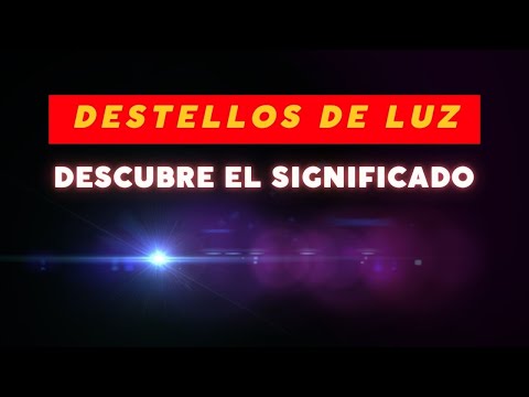 11/10/24 Descubre el significado de los destellos de luz, por Luz Arnau