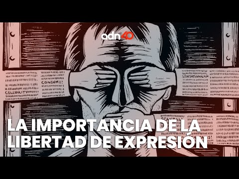 La importancia de defender la libertad de expresión