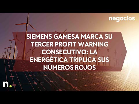 Siemens Gamesa marca su tercer profit warning consecutivo: La energética triplica sus números rojos