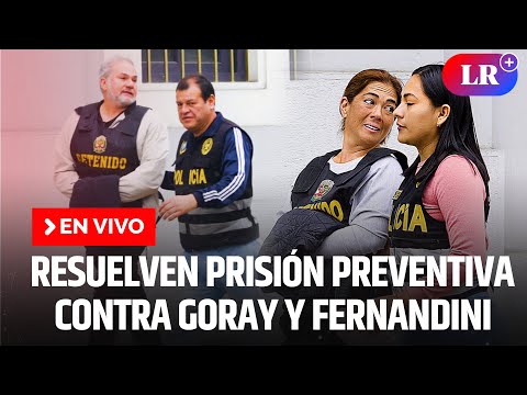 EN VIVO | Resuelven prisión preventiva contra Sada Goray y Mauricio Fernandini | #EnDirectoLR