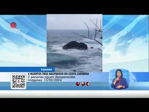 4 muertos tras naufragio en la costa caribeña de Panamá – El Noticiero emisión meridiana 15/02/24