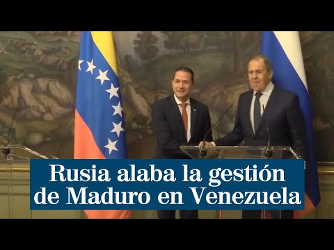 Rusia alaba la gestión de Maduro en Venezuela y su política responsable y competente