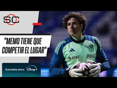 MEMO OCHOA ACEPTA SU ROL DE SUPLENTE CON MÉXICO Y  LUCHARA POR EL SEXTO MUNDIAL: MAURICIO YMAY