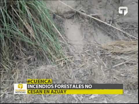 Incendios forestales no cesan en Azuay