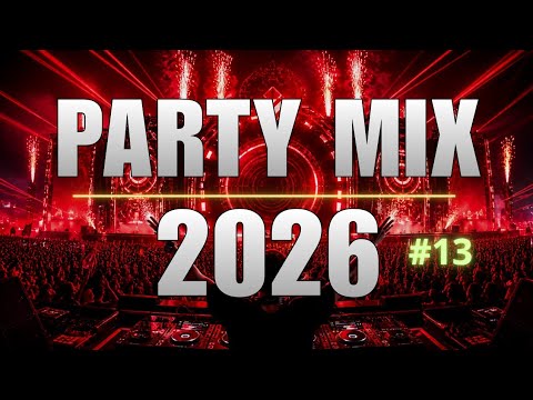 DJ Music Mix 2026 🔥 Party Club Dance 2026 | Best Popular Songs 2026 MEGAMIX Nonstop  #13