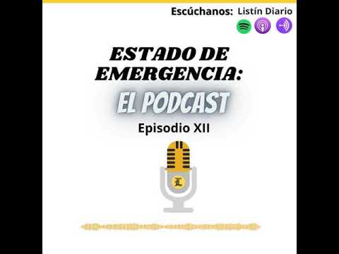 Estado de emergencia en RD: El Podcast (Episodio XII)