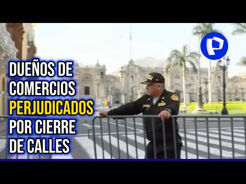 “Toma de Lima”: comerciantes denuncian pérdidas ante cierre de calles en el centro histórico