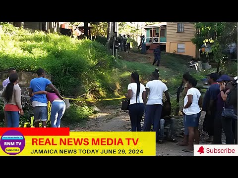 Jamaica News Today  June 29, 2024 /Real News Media TV