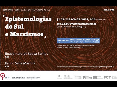 Seminário Epistemologias do Sul e Marxismos - Boaventura de Sousa Santos e Bruno Sena Martins