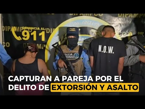 Capturan a pareja por el delito de extorsión, asalto y venta de drogas en Tegucigalpa