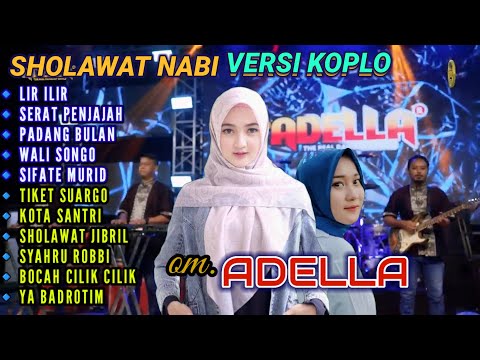 SHOLAWAT KOPLO TERBARU ADELLA FULL ALBUM 🎵LIR ILIR
