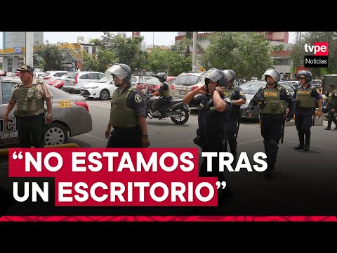 Mininter: Policía trabaja en las calles en beneficio de la seguridad de todos los peruanos