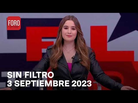 Sin Filtro, Programa Completo del 3 de Septiembre de 2023