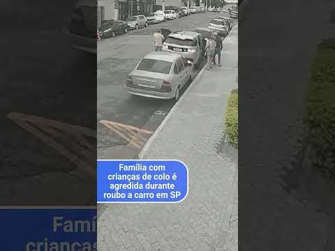 Família com crianças de colo é agredida durante roubo a carro em São Paulo