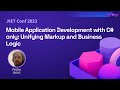 Mobile Application Development with C# only Unifying Markup and Business Logic  .NET Conf 2023[1]