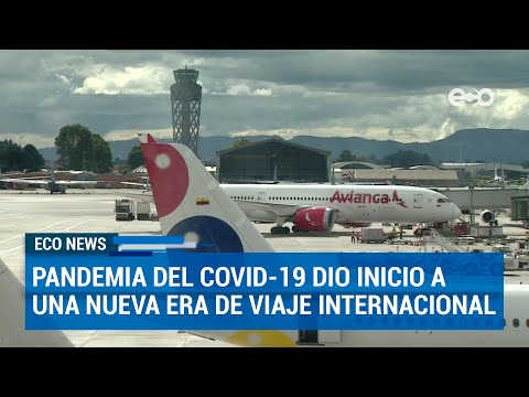 Covid-19 abre las alas de nueva era de viaje internacional | ECO News