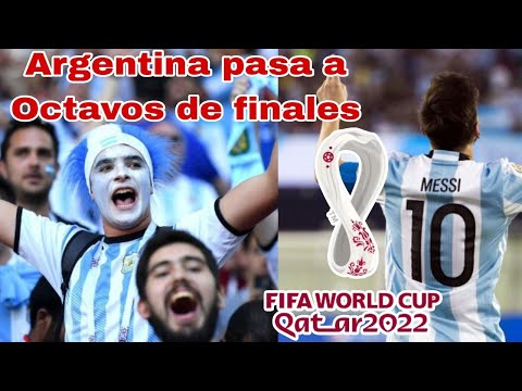 Argentina pasa a Octavos de Finales Mundial Qatar 2022, Argentina Octavos de finales Mundial 2022