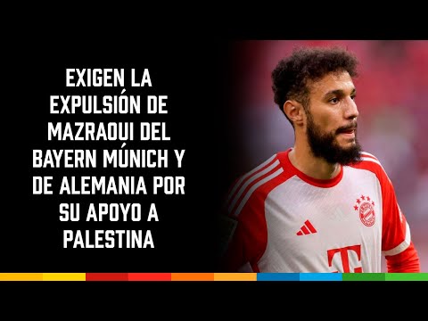 Exigen la expulsión de Mazraoui del Bayern Múnich y de Alemania por su apoyo a Palestina