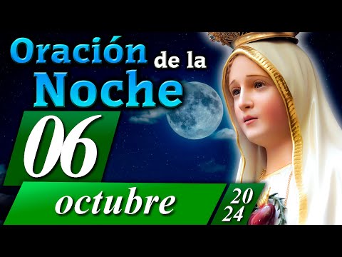 ORACIÓN PARA LA NOCHE de hoy 06 de octubre de 2024  Caballeros de la Virgen