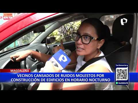 Magdalena: vecinos denuncian que no pueden dormir por ruidos de obra de construcción
