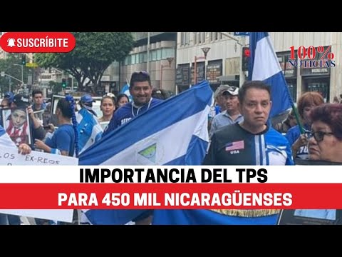 Explican Por qué se debe aprobar TPS para 450 mil nicaragüenses