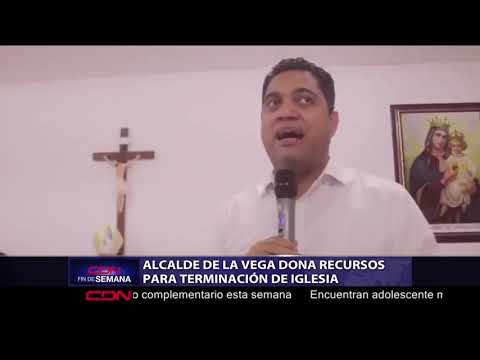 Alcalde de La Vega dona recursos para terminación de iglesia