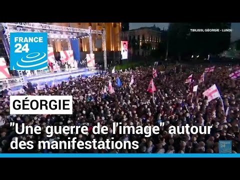 En Géorgie, une guerre de l'image autour des manifestations • FRANCE 24