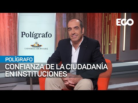 Confianza de la ciudadanía en instituciones | #Polígrafo