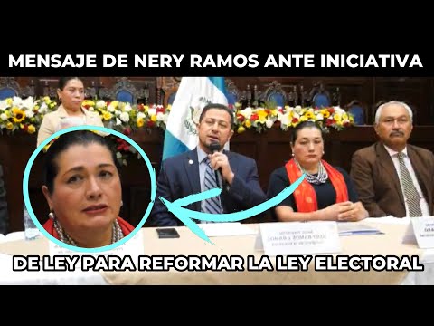 NERY RAMOS Y BLANCA ALFARO PRESENTAN ACTUALIZACIÓN Y MODERNIZACIÓN DE LA LEY ELECTORAL, GUATEMALA