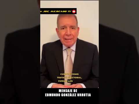 MENSAJE DE EDMUNDO GONZALEZ URRUTIA