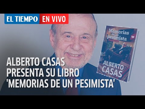 El Tiempo en Vivo: Alberto Casas presenta su libro 'Memorias de un pesimista'