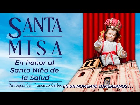 Santa Misa I En honor del Santo Niño de la Salud I 28 de abril del 2024 I PSFG.